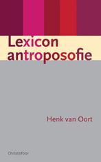 Lexicon Antroposofie 9789060386415, Henk van Oort, Zo goed als nieuw, Verzenden