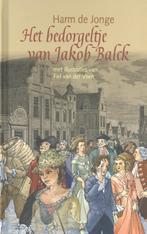 Het bedorgeltje van Jakob Balck / Aed Levwerd serie / 6, Verzenden, Gelezen, Harm de Jonge