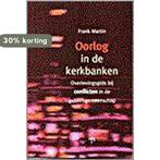 Oorlog in de kerkbanken 9789050306782 F. Martin, Verzenden, Zo goed als nieuw, F. Martin