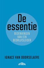 De essentie 9789464369717 Ignace Van Doorselaere, Boeken, Verzenden, Zo goed als nieuw, Ignace Van Doorselaere