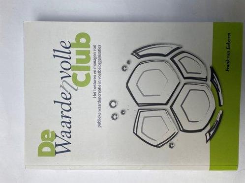 De waardenvolle club 9789054723868 Frank van Eekeren, Boeken, Hobby en Vrije tijd, Zo goed als nieuw, Verzenden