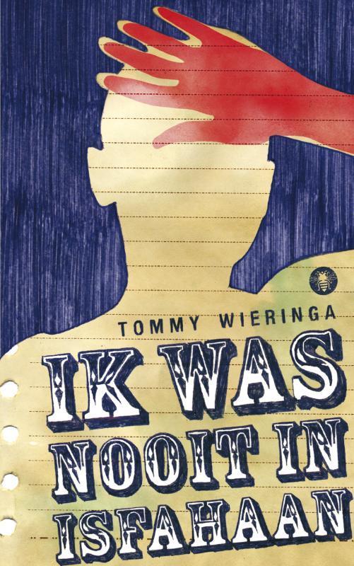 Ik was nooit in Isfahaan 9789023437871 Tommy Wieringa, Boeken, Literatuur, Gelezen, Verzenden