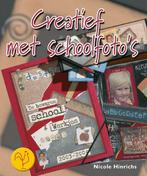Creatief met Schoolfotos 9789021335216, Boeken, Hobby en Vrije tijd, Nicole Hinrichs, Zo goed als nieuw, Verzenden