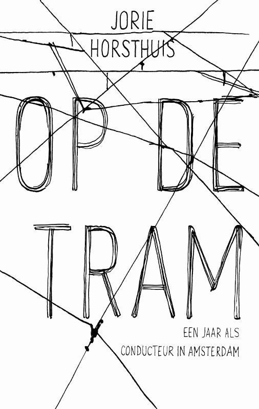Op de tram 9789026324413 Jorie Horsthuis, Boeken, Literatuur, Gelezen, Verzenden