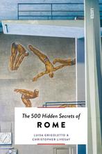 The 500 hidden secrets of Rome 9789460582059, Boeken, Verzenden, Zo goed als nieuw, Luisa Grigoletto