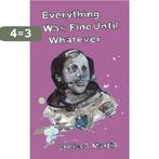 Everything Was Fine Until Whatever 9781892061355, Boeken, Verzenden, Zo goed als nieuw, Chelsea Martin