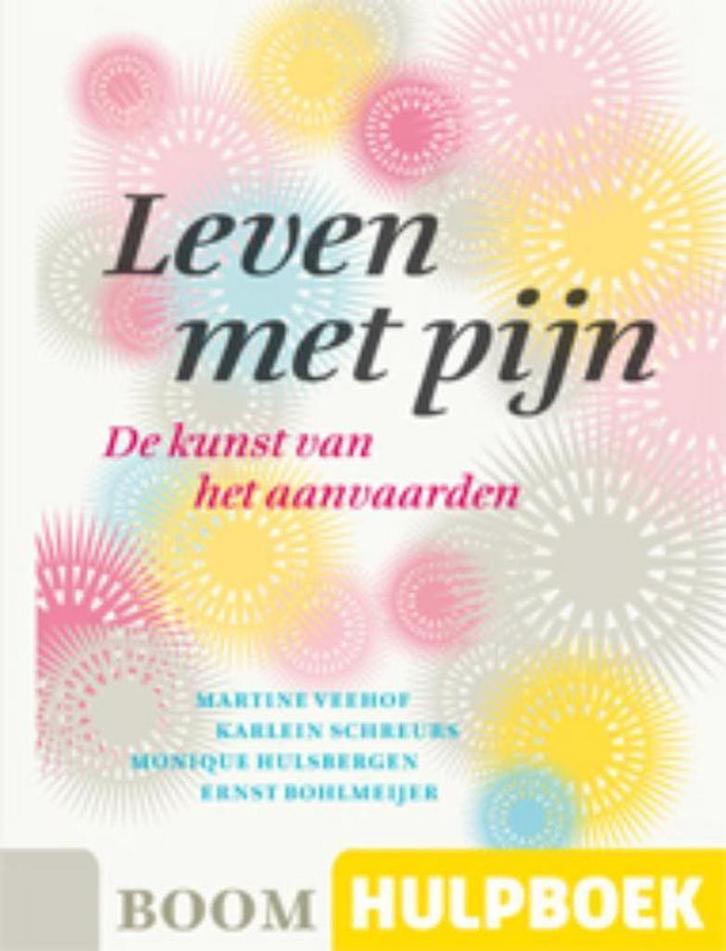 Leven met pijn / Boom Hulpboek 9789461050816, Boeken, Psychologie, Zo goed als nieuw, Verzenden