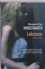 Lokvrouw 9789022550885 Theo Hoogstraaten, Verzenden, Gelezen, Theo Hoogstraaten