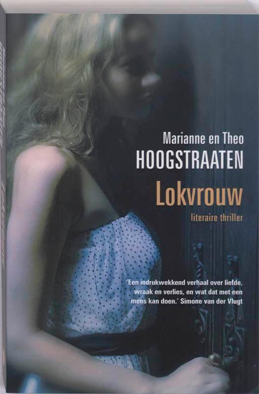 Lokvrouw 9789022550885 Theo Hoogstraaten, Livres, Thrillers, Envoi