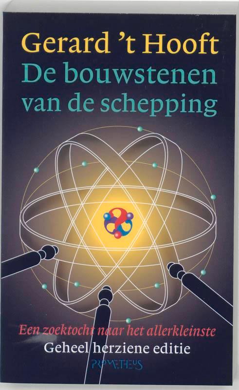 De bouwstenen van de schepping 9789044601459 G. t Hooft, Boeken, Wetenschap, Gelezen, Verzenden