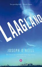 Laagland 9789023454335, Gelezen, Joseph O'Neill, J. O'Neill, Verzenden