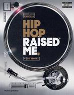 Hip Hop Raised Me 9780500518946 DJ Semtex, Verzenden, Gelezen, DJ Semtex