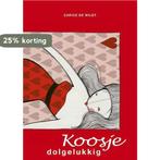 Koosje Diepbedroefd en dolgelukkig 9789490877019, Verzenden, Gelezen, Carice de Wildt
