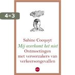 Mij overkomt het niet 9789064456695 Sabine Cocquyt, Verzenden, Zo goed als nieuw, Sabine Cocquyt