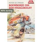 Bouwbonje om een staalskelet 9789060564943 Peter de Zwaan, Boeken, Verzenden, Gelezen, Peter de Zwaan