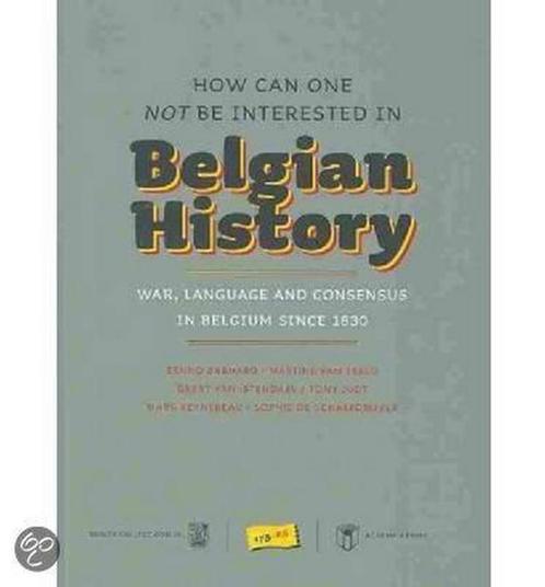 How can one not be interested in Belgian history?, Boeken, Geschiedenis | Nationaal, Zo goed als nieuw, Verzenden