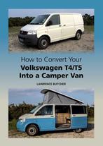 How to Convert your Volkswagen T4/T5 into a Camper Van, Verzenden, Lawrence Butcher