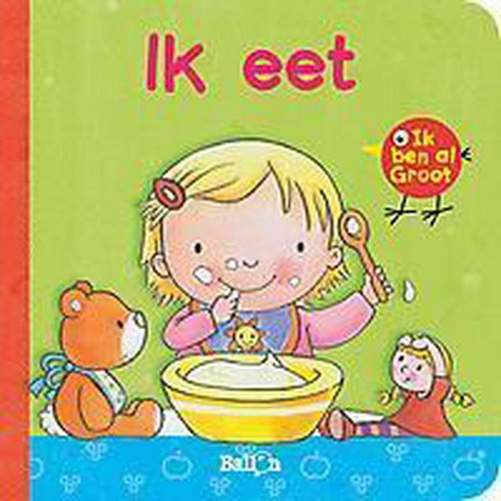 Ik eet / Ik ben al groot / 0 9789037488104, Boeken, Kinderboeken | Baby's en Peuters, Gelezen, Verzenden