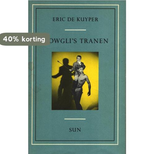 Mowglis tranen / SUN-literair 9789061683285 Eric de Kuyper, Boeken, Overige Boeken, Gelezen, Verzenden