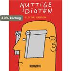 Nuttige idioten 9789062658862 Els de Groen, Boeken, Verzenden, Gelezen, Els de Groen