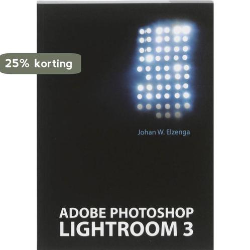 Adobe Photoshop Lightroom 3 9789043019699 Johan W. Elzenga, Boeken, Informatica en Computer, Gelezen, Verzenden