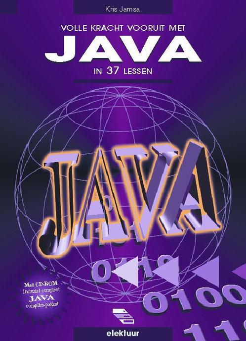 Volle kracht vooruit met JAVA 9789053811276 K. Jamsa, Boeken, Informatica en Computer, Zo goed als nieuw, Verzenden