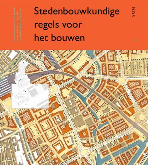 Stedenbouwkundige regels voor het bouwen 9789085064947, Boeken, Kunst en Cultuur | Architectuur, Gelezen, Verzenden