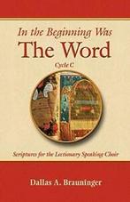 IN THE BEGINNING WAS THE WORD, CYCLE C. BRAUNINGER, A   New., Verzenden, BRAUNINGER, DALLAS A