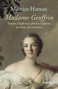 Madame Geoffrin : Femme dinfluence, femme daffaires au..., Livres, Livres Autre, Envoi