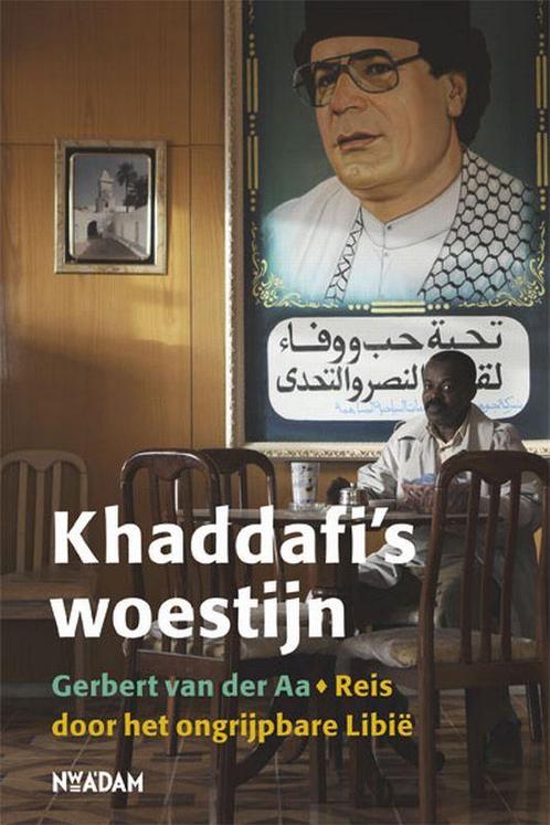 Khaddafis woestijn 9789046806395, Boeken, Geschiedenis | Wereld, Gelezen, Verzenden