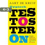 Typisch testosteron 9789088030116 Aart de Kruif, Boeken, Verzenden, Gelezen, Aart de Kruif