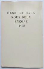 Henri Michaux - Nous deux encore - 1948, Antiek en Kunst