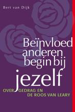 Beïnvloed anderen, begin bij jezelf 9789058713179, Verzenden, Zo goed als nieuw, Bert van Dijk