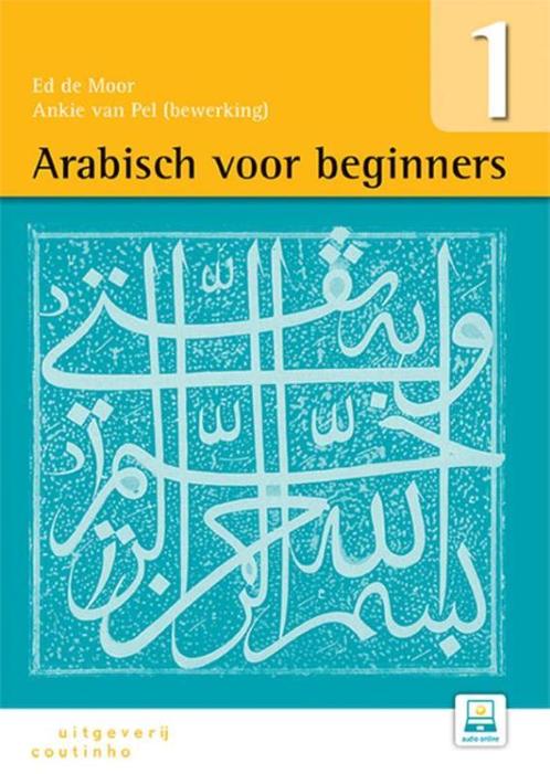 Arabisch voor beginners / Deel 1 9789046905067 Ed de Moor, Boeken, Wetenschap, Gelezen, Verzenden
