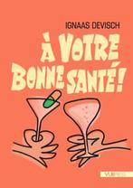 En nog een goede gezondheid! 9789461175731 Ignaas Devisch, Verzenden, Gelezen, Ignaas Devisch