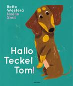 Hallo Teckel Tom / Teckel Tom 9789025770297 Bette Westera, Boeken, Prentenboeken en Plaatjesalbums, Verzenden, Gelezen, Bette Westera