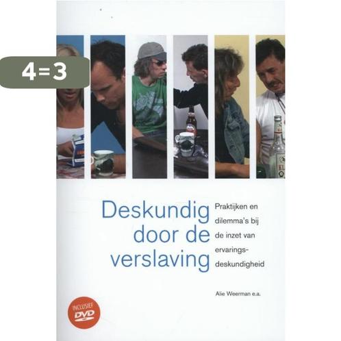 Deskundig door de verslaving 9789088503719 Dirk Rietveld, Boeken, Politiek en Maatschappij, Zo goed als nieuw, Verzenden