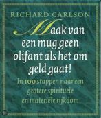 Maak van een mug geen olifant als het om geld gaat !, Boeken, Verzenden, Gelezen, Richard K. Carlson