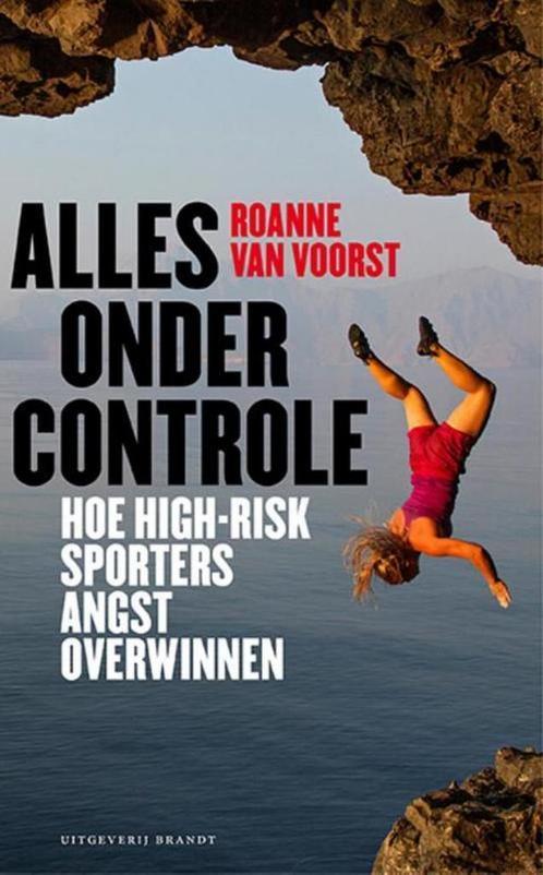 Alles onder controle 9789492037411 Roanne van Voorst, Boeken, Hobby en Vrije tijd, Zo goed als nieuw, Verzenden