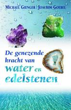 De genezende kracht van water en edelstenen 9789069637686, Verzenden, Gelezen, J. Goebel