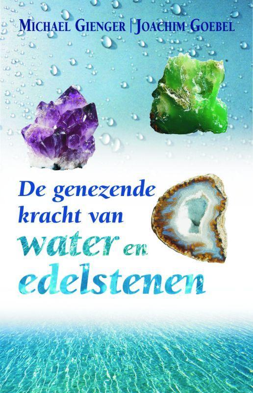De genezende kracht van water en edelstenen 9789069637686, Boeken, Gezondheid, Dieet en Voeding, Gelezen, Verzenden