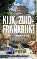 Kijk, Zuid-Frankrijk! 9789461850782 Renee Vonk-Hagtingius, Verzenden, Zo goed als nieuw, Renee Vonk-Hagtingius