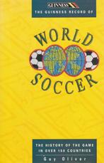 The Guinness record of world soccer 9780851129549, Boeken, Gelezen, Guy Oliver, Verzenden