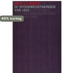 De spoorwegstakingen van 1903 9789061685067 Ruter, Boeken, Verzenden, Gelezen, Ruter