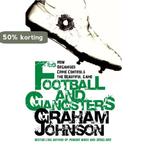 Football and Gangsters 9781845962470 Graham Johnson, Verzenden, Graham Johnson