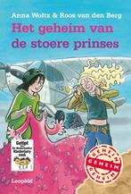 Het geheim van de stoere prinses 9789025851224, Boeken, Zo goed als nieuw, Anna Woltz, Roos van den Berg, Verzenden