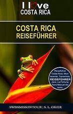 Costa Rica Reiseführer: Reiseführer Costa Rica. Entdecke..., Boeken, Gelezen, Giger, S. L., Verzenden