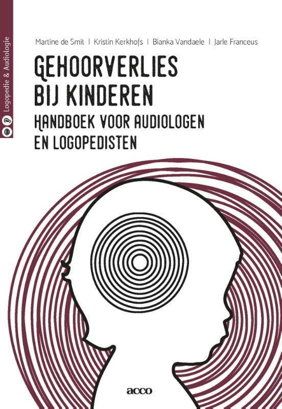 Gehoorverlies bij kinderen / Logopedie & audiologie, Boeken, Wetenschap, Zo goed als nieuw, Verzenden