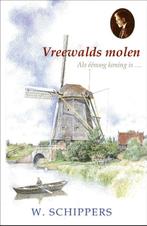 Vreewalds molen 9789461150424 Willem Schippers, Verzenden, Zo goed als nieuw, Willem Schippers