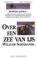 Over een zee van ijs / Kinderen van de dageraad / 1, Boeken, Verzenden, Gelezen, W. Sarabande